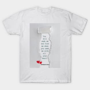 Seek Me With Your Heart T-Shirt